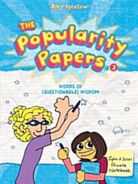 The Popularity Papers: Book Three: Words of (Questionable) Wisdom from Lydia Goldblatt & Julie Graham-Chang (Paperback)