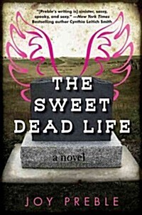 The Sweet Dead Life (Hardcover)
