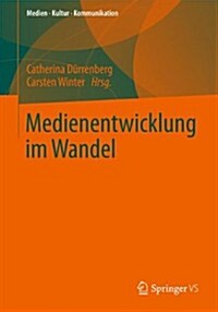 Medienentwicklung Im Wandel (Paperback, 1. Aufl. 2022)
