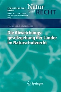 Die Abweichungsgesetzgebung Der L?der Im Naturschutzrecht (Paperback, 2012)