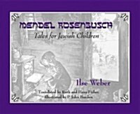Mendel Rosenbusch: Tales for Jewish Children (Hardcover)