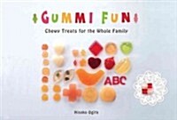 Gummy Fun: Chewy Treats for the Whole Family (Paperback)