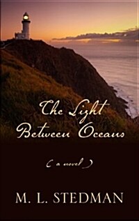 The Light Between Oceans (Hardcover, Large Print, Reprint)