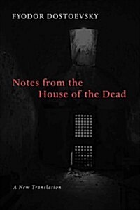 Notes from the House of the Dead (Paperback)
