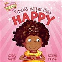 Princess Harper Gets Happy (Hardcover)