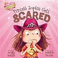 Princess Sophia Gets Scared (Hardcover)