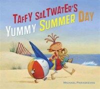 Taffy Saltwater's Yummy Summer Day (Hardcover)