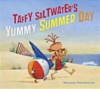Taffy Saltwaters Yummy Summer Day (Hardcover)