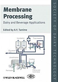 Membrane Processing : Dairy and Beverage Applications (Hardcover)