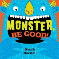 Monster, Be Good! (Hardcover)
