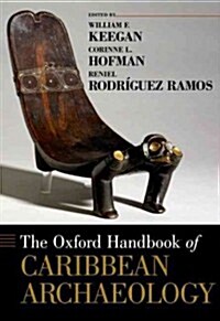 The Oxford Handbook of Caribbean Archaeology (Hardcover)