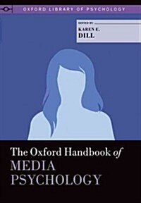 The Oxford Handbook of Media Psychology (Hardcover, 1st)