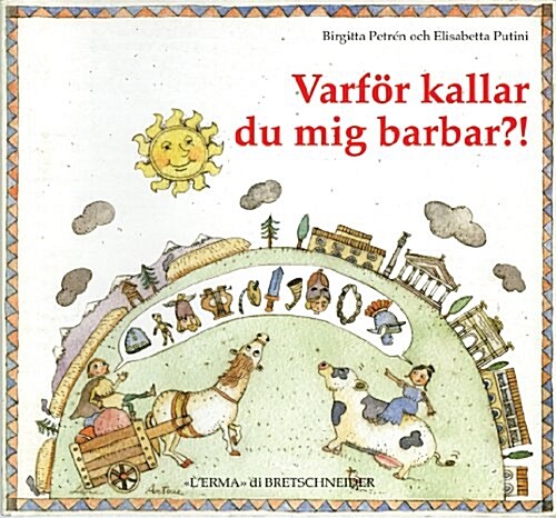 Varfoer Kallar Du MIG Barbar?: Per Ragazzi (Paperback)