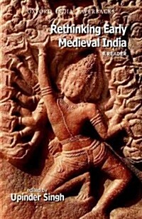 Rethinking Early Medieval India: A Reader (Paperback)