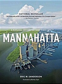 Mannahatta: A Natural History of New York City (Paperback)