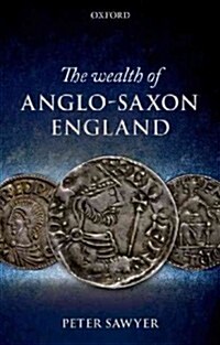 The Wealth of Anglo-Saxon England (Hardcover)