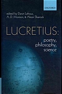 Lucretius: Poetry, Philosophy, Science (Hardcover)