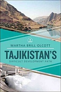 Tajikistans Difficult Development Path (Paperback)