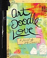 Art Doodle Love: A Journal of Self-Discovery (Paperback)