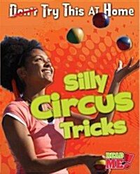 Silly Circus Tricks (Library Binding)