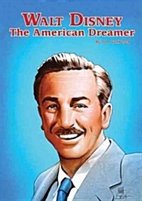 Walt Disney the American Dreamer (Hardcover)