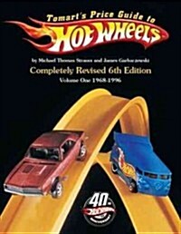 Tomarts Price Guide to Hot Wheels (Paperback, 6th, Revised)