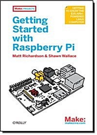 Getting Started with Raspberry Pi (Paperback)