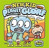 The New Kid from Planet Glorf (Hardcover)