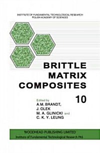 Brittle Matrix Composites 10 (Hardcover)