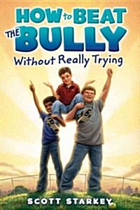 [중고] How to Beat the Bully Without Really Trying (Paperback)