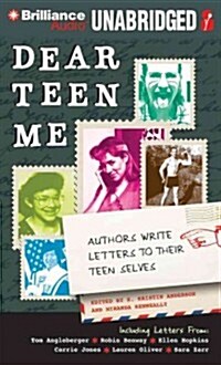Dear Teen Me: Authors Write Letters to Their Teen Selves (MP3 CD)