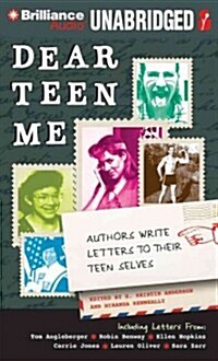 Dear Teen Me: Authors Write Letters to Their Teen Selves (Audio CD, Library)
