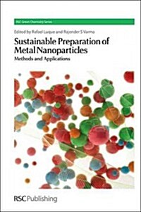 Sustainable Preparation of Metal Nanoparticles : Methods and Applications (Hardcover)