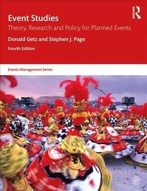 Event Studies : Theory, Research and Policy for Planned Events (Paperback, 4 ed)