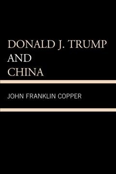 Donald J. Trump and China (Paperback)