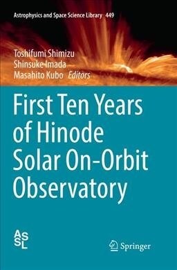 First Ten Years of Hinode Solar On-Orbit Observatory (Paperback)