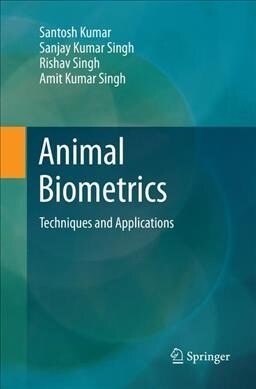 Animal Biometrics: Techniques and Applications (Paperback, Softcover Repri)