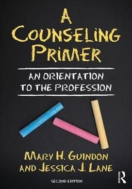 A Counseling Primer : An Orientation to the Profession (Paperback, 2 ed)