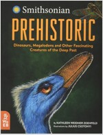 Prehistoric : Dinosaurs, Megalodons and Other Fascinating Creatures of the Deep Past (Hardcover)