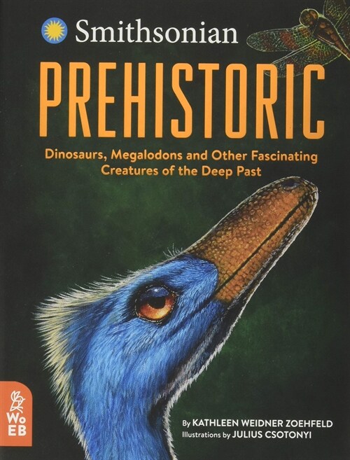 Prehistoric : Dinosaurs, Megalodons and Other Fascinating Creatures of the Deep Past (Hardcover)