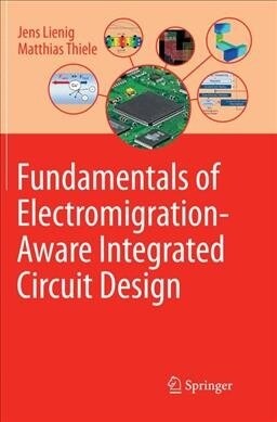 Fundamentals of Electromigration-Aware Integrated Circuit Design (Paperback)
