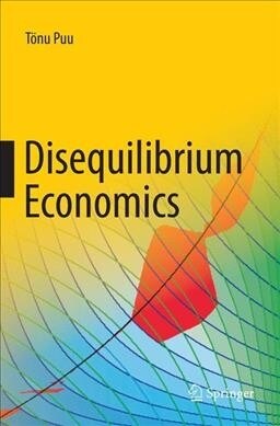 Disequilibrium Economics: Oligopoly, Trade, and Macrodynamics (Paperback, Softcover Repri)