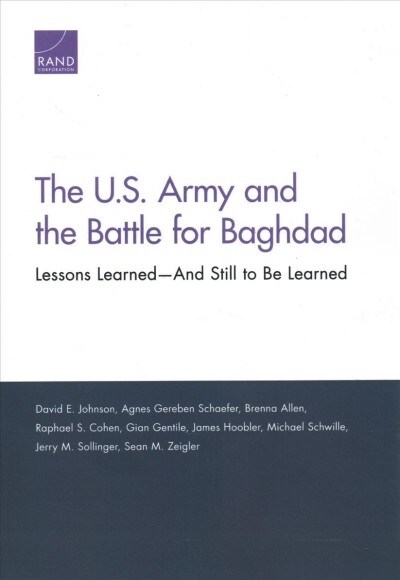 The U.S. Army and the Battle for Baghdad: Lessons Learned-And Still to Be Learned (Paperback)