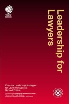 Leadership for Lawyers : Essential Leadership Strategies for Law Firm Success, Second Edition (Hardcover, 2 ed)