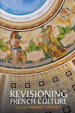 Revisioning French Culture (Hardcover)