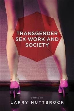 Transgender Sex Work and Society (Paperback)