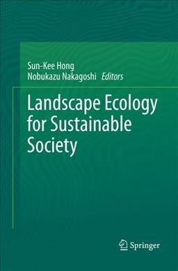 Landscape Ecology for Sustainable Society (Paperback)