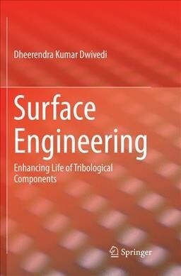 Surface Engineering: Enhancing Life of Tribological Components (Paperback, Softcover Repri)