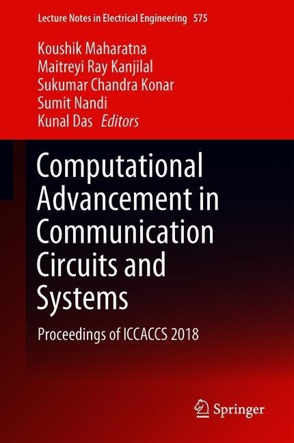 Computational Advancement in Communication Circuits and Systems: Proceedings of Iccaccs 2018 (Hardcover, 2020)