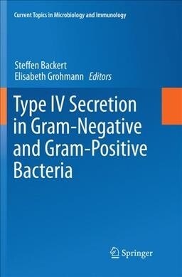 Type IV Secretion in Gram-Negative and Gram-Positive Bacteria (Paperback)